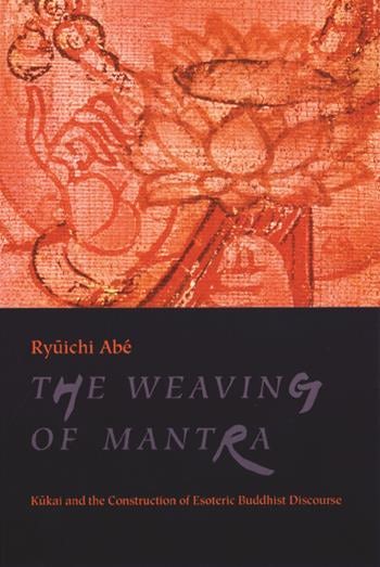 The Weaving of Mantra | Columbia University Press